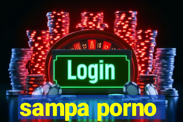 sampa porno